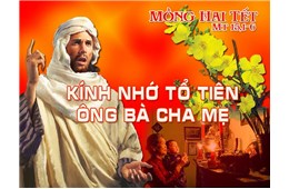 Mồng Hai Tết Đinh Dậu – Kính nhớ Tổ Tiên Ông Bà Cha Mẹ. ( Mc 7, 1-13 ) ( 29-01-2017 ), tại Đất Thánh.