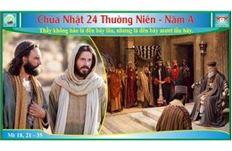 Chúa Nhật XXIV Quanh Năm A ( Mt 18, 21-35 )