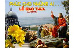 Thánh lễ Giao Thừa 2018 ( Mt 5, 1-12a )