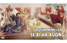 Chúa nhật XXII Quanh năm C ( Lc 14, 1. 7-14 )