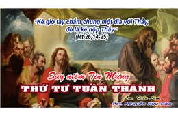 Thứ Tư Tuần Thánh ( Mt 26, 14-25 ) năm 2020