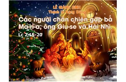 Lễ Giáng Sinh A ( Lc 2, 15-20 ) ( Lễ Rạng Đông ) năm 2022