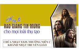 Chúa nhật XXIX Quanh năm C ( Lc 18, 1-8 )- Chúa Nhật Truyền Giáo năm 2025