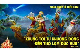 Lễ Hiển Linh Năm A ( Mt 2, 1-12 ) năm 2026