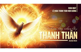 Chúa nhật  Lễ Chúa Thánh Thần Hiện Xuống năm C ( Ga 20, 19-23 ) năm 2025