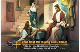 Chúa nhật XVI Quanh năm C ( Lc 10, 38-42 ) năm 2025