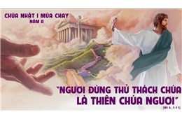 Chúa Nhật I Mùa Chay A ( Mt 4, 1-11 ) năm 2026